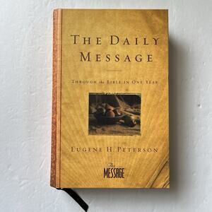 The Daily Message Through the Bible In One Year Hardcover Devotional 2006